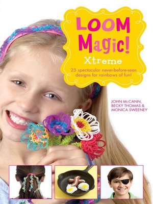 cover image of Loom Magic Xtreme!